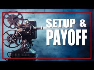 setup and payoff in film