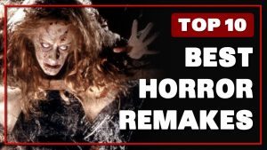 horror remakes better than original